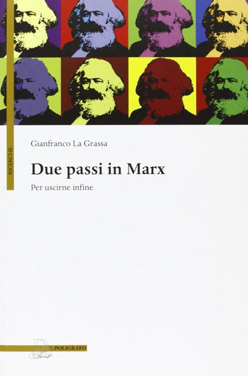 Due passi in Marx. Per uscirne infine - Gianfranco La Grassa - copertina