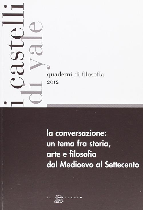 La conversazione. Un tema fra storia, arte e filsofia dal Medioevo al Settecento. Ediz. italiana e inglese - copertina