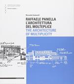 Raffaele Panella. L'architettura del molteplice. Ediz. italiana e inglese