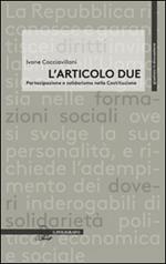 L' articolo due. Partecipazione e solidarismo nella Costituzione