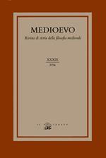Medioevo. Rivista di storia della filosofia medievale. Ediz. italiana, inglese e tedesca. Vol. 39