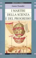 I martiri della scienza e del progresso