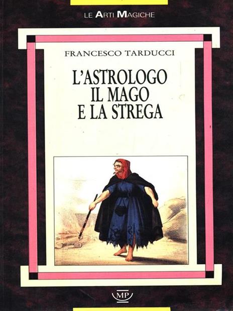 L' astrologo, il mago e la strega - Francesco Tarducci - copertina