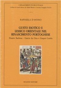 Gusto esotico e lessico orientale nel Rinascimento portoghese: Duarte Barbosa, Garcia da Orta e Gaspar Corrêa - Raffaella D'Intino - copertina