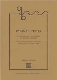 España e Italia. Un encuentro de culturas en el nuevo mundo. Atti del colloquio italospagnolo (Barcellona 20-22 aprile 1989) - copertina