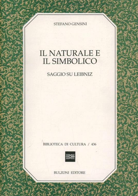 Il naturale e il simbolico. Saggio su Leibniz - Stefano Gensini - copertina