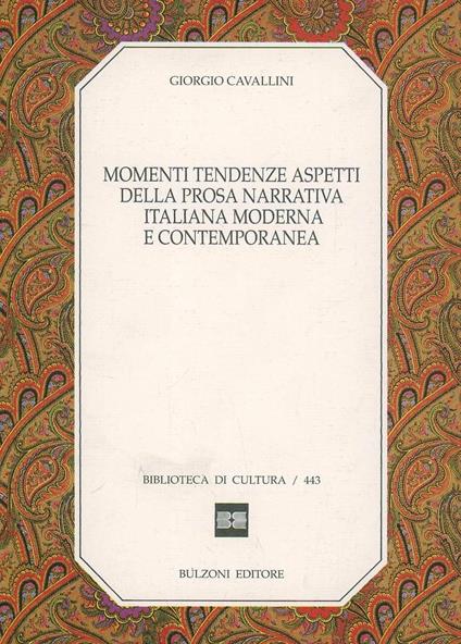 Momenti tendenze aspetti della prosa narrativa italiana moderna e contemporanea - Giorgio Cavallini - copertina