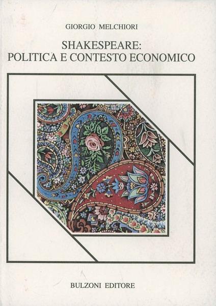 Shakespeare: politica e contesto economico - Giorgio Melchiori - copertina