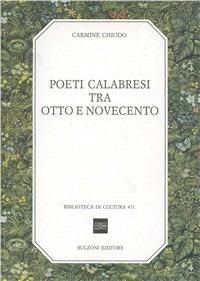 Poeti calabresi tra Otto e Novecento - Carmine Chiodo - copertina