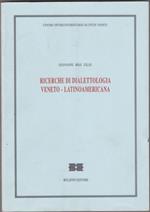 Ricerche di dialettologia veneto-latinoamericana