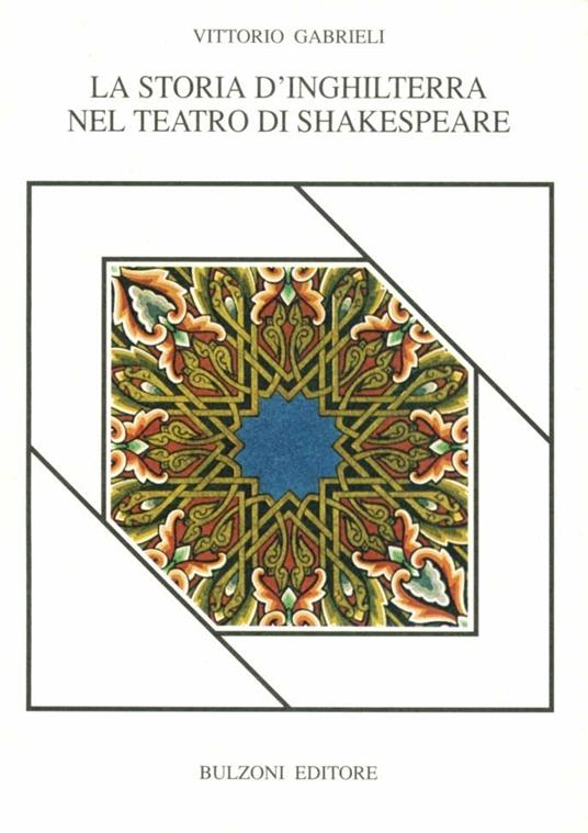 La storia d'Inghilterra nel teatro di Shakespeare - Vittorio Gabrieli - copertina