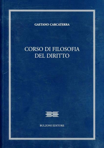 Corso di filosofia del diritto - Gaetano Carcaterra - copertina