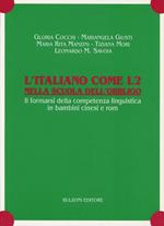 L' italiano come L2 nella scuola dell'obbligo. Il formarsi della competenza linguistica in bambini cinesi e rom