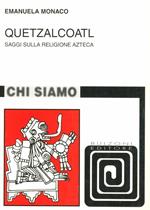 Quetzalcoatl. Saggi sulla religione azteca