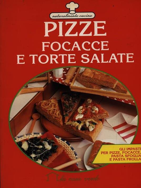 Pizze, focacce, torte salate - copertina