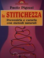 La stitichezza. Prevenirla e curarla con metodi naturali