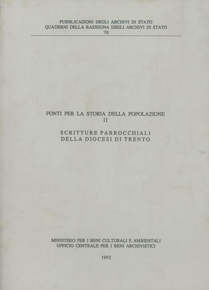 Fonti per la storia della popolazione. Vol. 2: Scritture parrocchiali della diocesi di Trento. - copertina