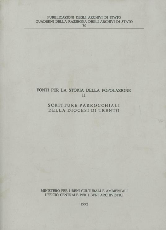 Fonti per la storia della popolazione. Vol. 2: Scritture parrocchiali della diocesi di Trento. - copertina