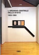 L' Archivio Centrale dello Stato (1953-1993)