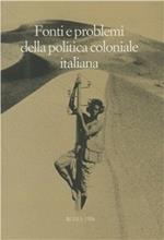 Fonti e problemi della politica coloniale italiana. Atti del Convegno internazionale (Taormina-Messina, 23-29 ottobre 1989)
