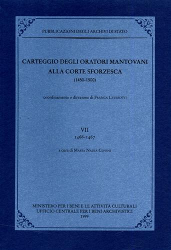 Carteggio degli oratori mantovani alla corte sforzesca (1450-1500). Vol. 7: 1466-1467. - copertina