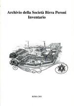 Archivio della società Birra Peroni. Inventario