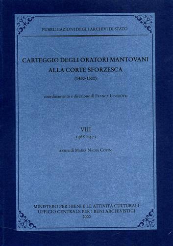 Carteggio degli oratori mantovani alla corte sforzesca (1450-1500). Vol. 8: 1468-1471. - copertina
