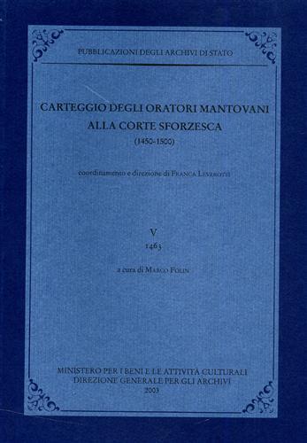 Carteggio degli oratori mantovani alla corte sforzesca (1450-1500). Vol. 5: 1463. - copertina