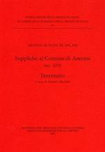 Suppliche al Comune di Ancona (sec. XVI). Inventario