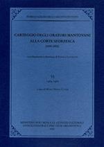 Carteggio degli oratori mantovani alla corte sforzesca. Vol. 6: 1464-1465.