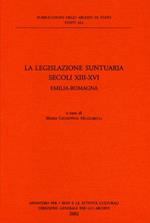 La legislazione suntuaria. Secoli XIII-XVI. Emilia Romagna