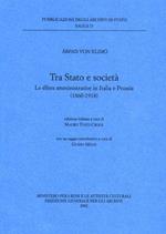 Tra Stato e società. Le elites amministrative in Italia e Prussia (1860-1918)