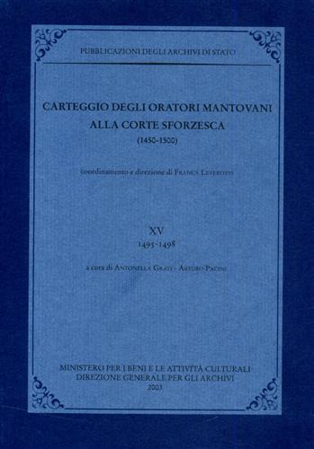 Carteggio degli oratori mantovani alla corte sforzesca (1450-1500). Vol. 15: 1495-1498. - copertina