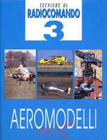 Tecniche di radiocomando. Vol. 3: Aeromodelli. - copertina