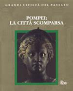 Pompei: la città scomparsa