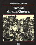 La guerra del Vietnam. Ricordi di una guerra