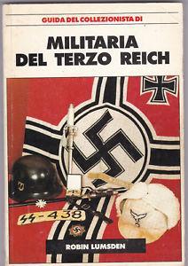 La militaria del Terzo Reich - Robin Lumsden - copertina