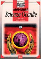 Il manuale delle scienze occulte - Linda Maar,Colette H. Silvestre - copertina