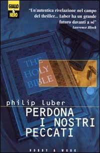 Perdona i nostri peccati - Philip Luber - copertina