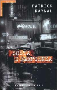 Sosta d'emergenza - Patrick Raynal - copertina