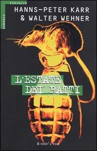 L' estate dei ratti - Hanns-Peter Karr,Walter Wehner - copertina