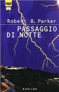 Passaggio di notte - Robert B. Parker - copertina