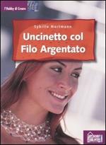 Uncinetto col filo argentato