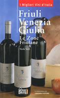 Friuli Venezia Giulia. Le zone friulane - Nichi Stefi - copertina