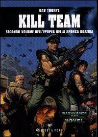 Kill Team. Epopea della sporca dozzina. Vol. 2 - Gav Thorpe - copertina