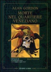Morte nel quartiere veneziano - Alan Gordon - copertina