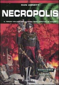 Necropolis. Gli spettri di Gaunt. Vol. 3 - Dan Abnett - copertina