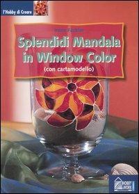 Splendidi Mandala in window color - Irene Fackler - copertina