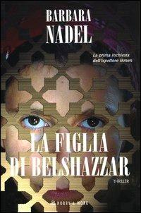 La figlia di Belshazzar - Barbara Nadel - copertina