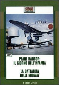 Pearl Harbor: il giorno dell'infamia-La battaglia delle Midway. DVD - copertina